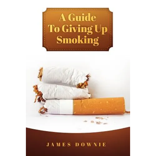 A Guide To Giving Up Smoking