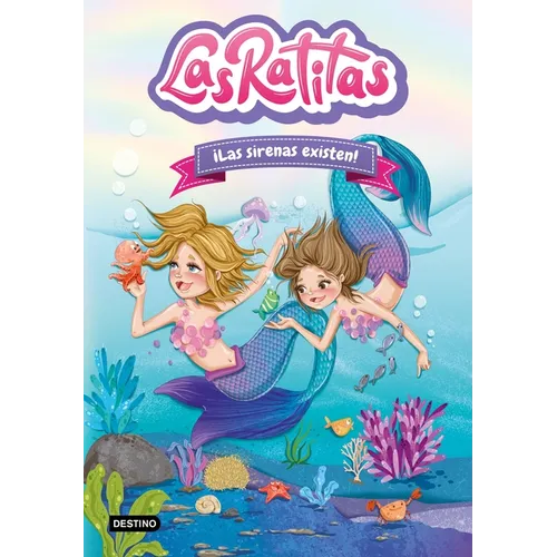 Las Ratitas 5. ¡Las Sirenas Existen!