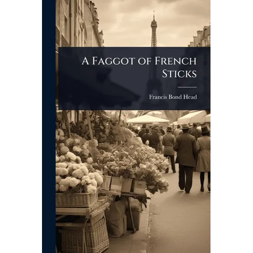 A Faggot of French Sticks