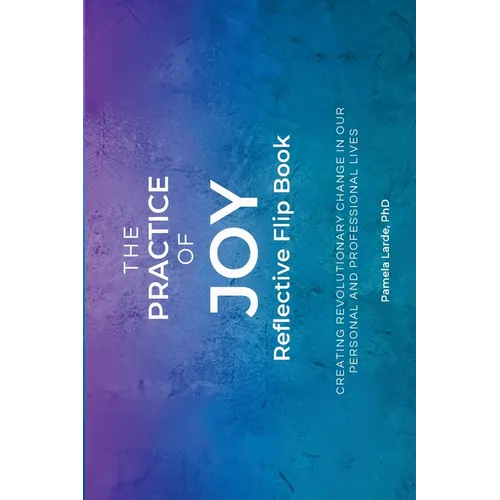 The Practice of Joy Flip Book