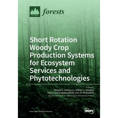 Short Rotation Woody Crop Production Systems for Ecosystem Services and Phytotechnologies