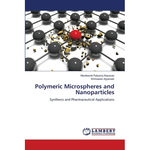 Polymeric Microspheres and Nanoparticles