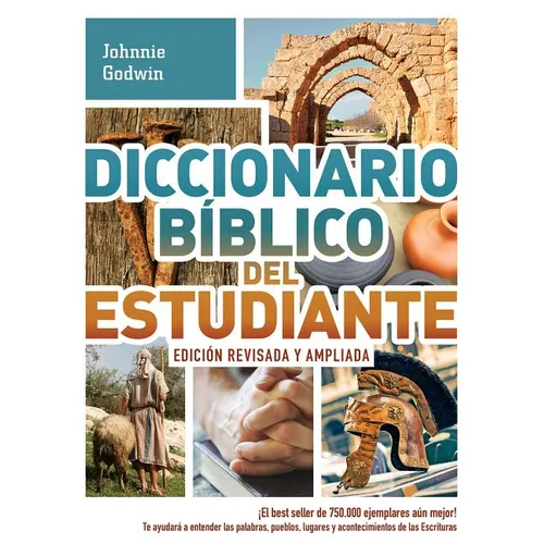 Diccionario Bíblico del Estudiante -> Edición Revisada Y Ampliada: ¡El Best Seller de 750.000 Ejemplares Aún Mejor! / Te Ayudará a Entender Las Palabr