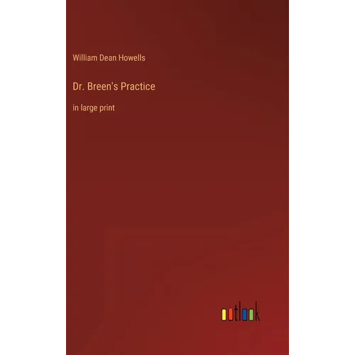 Dr. Breen's Practice: in large print