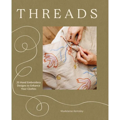 Threads: 20 Hand Embroidery Designs to Enhance Your Clothes