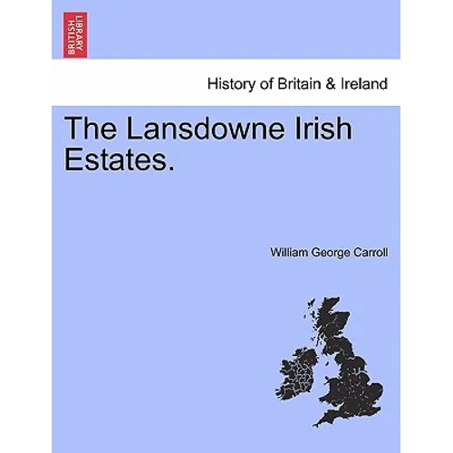 The Lansdowne Irish Estates.
