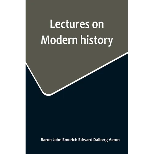 Lectures on Modern history