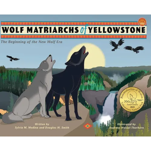 Wolf Matriarchs of Yellowstone - HB: The Beginning of the New Wolf Era