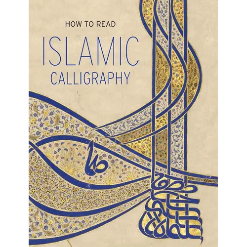How to Read Islamic Calligraphy
