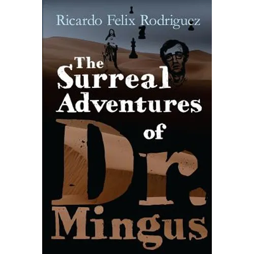 The Surreal Adventures of Dr. Mingus