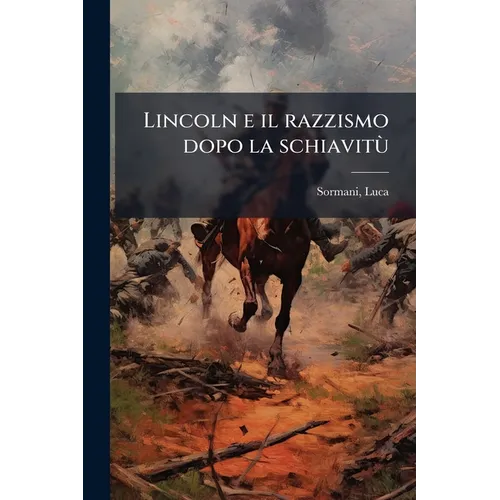 Lincoln e il razzismo dopo la schiavitù