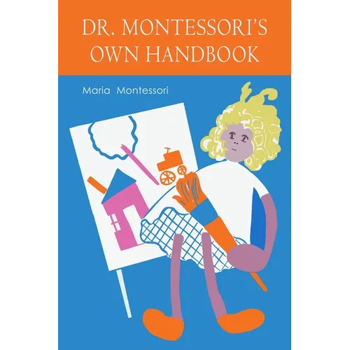 Maria Montessori's Own Handbook
