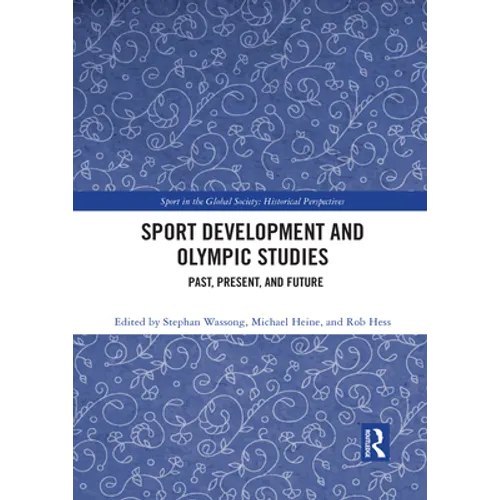 Sport Development and Olympic Studies: Past, Present, and Future