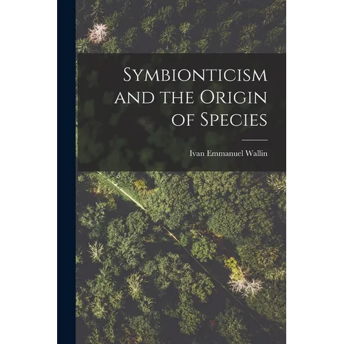 Symbionticism and the Origin of Species