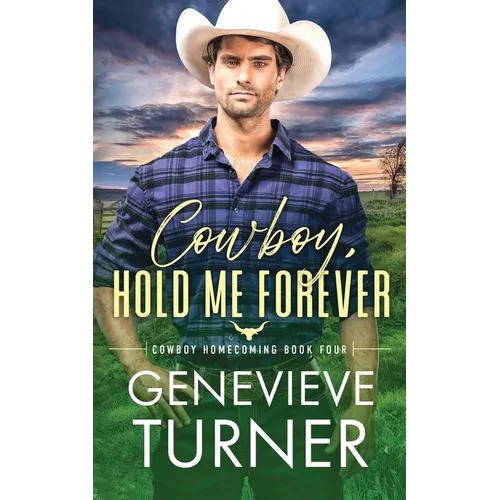 Cowboy, Hold Me Forever