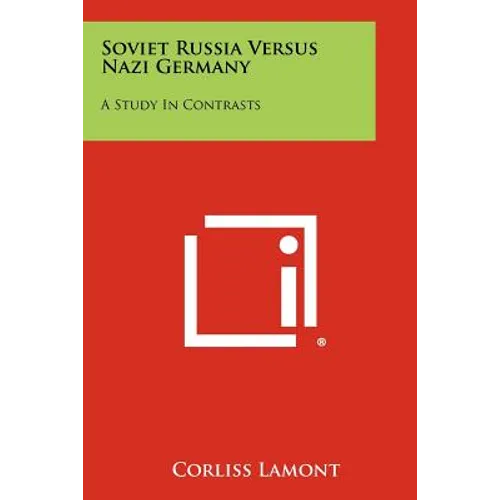 Soviet Russia Versus Nazi Germany: A Study In Contrasts