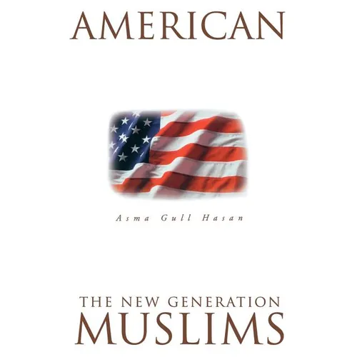 American Muslims: The New Generation Second Edition