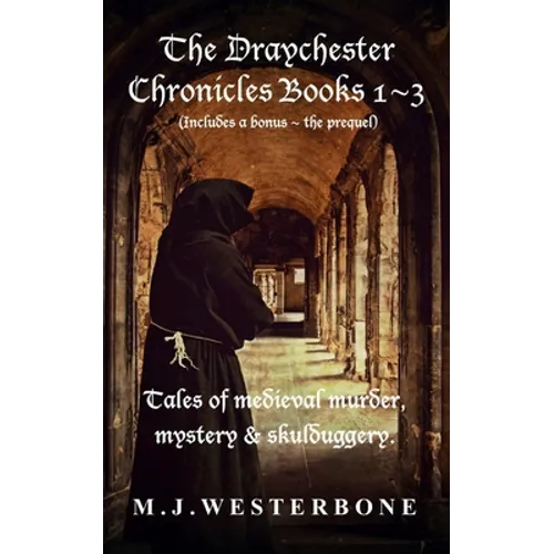 The Draychester Chronicles Books 1 - 3: Murder and mystery in medieval England