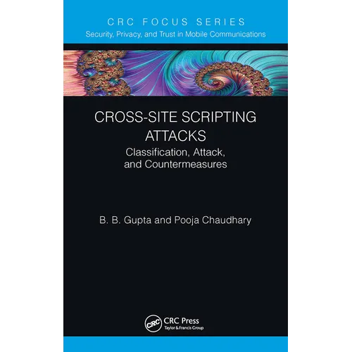 Cross-Site Scripting Attacks: Classification, Attack, and Countermeasures