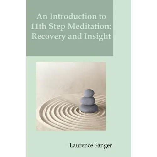 An Introduction to 11th Step Meditation: Recovery and Insight