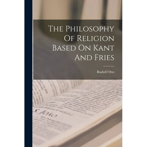 The Philosophy Of Religion Based On Kant And Fries