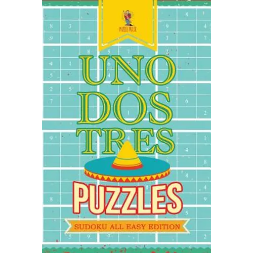 Uno, Dos, Tres Puzzles: Sudoku All Easy Edition