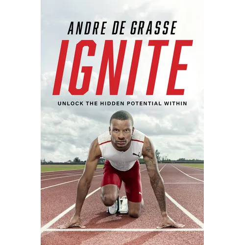 Ignite: Unlock the Hidden Potential Within
