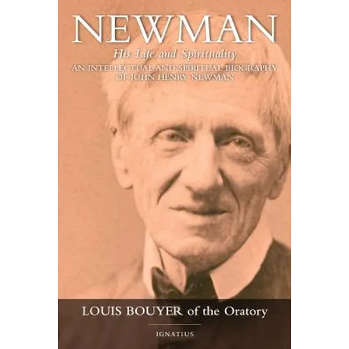 Newman: His Life and Spirituality