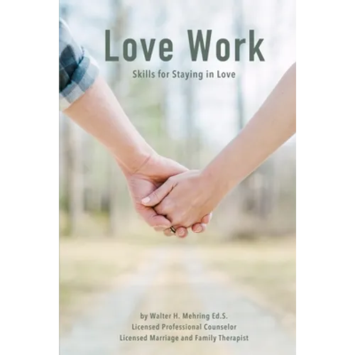 Love Work: Skills For Staying In Love