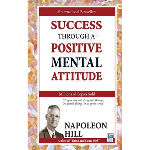 Success Through a Positive Mental Attitude