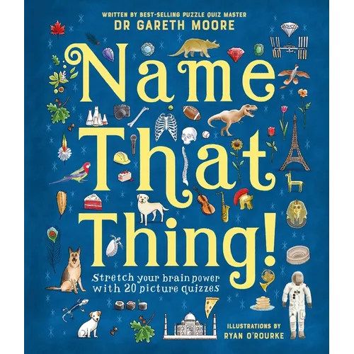 Name That Thing!: Stretch Your Brain Power with 20 Picture Quizzes