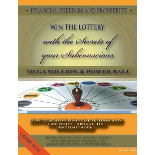 FINANCIAL FREEDOM AND PROSPERITY-How to win the Lottery-MegaMillions-Powerball-: How to achieve financial freedom and prosperity through the Pendelmet
