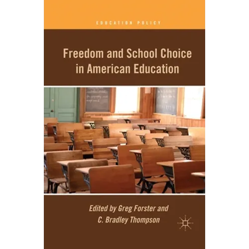 Freedom and School Choice in American Education