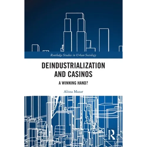 Deindustrialization and Casinos: A Winning Hand?