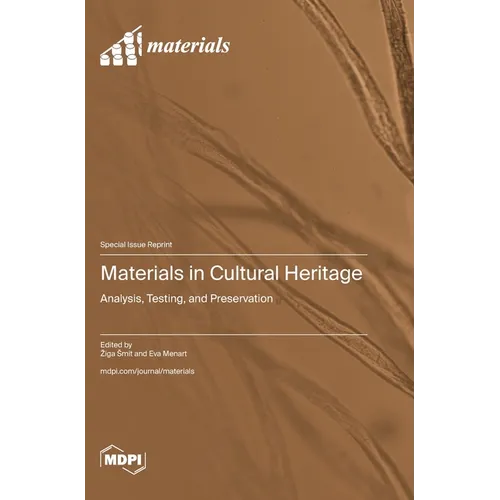 Materials in Cultural Heritage: Analysis, Testing, and Preservation