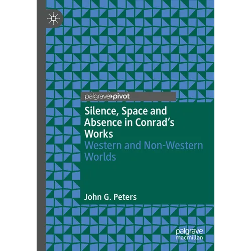 Silence, Space and Absence in Conrad's Works: Western and Non-Western Worlds