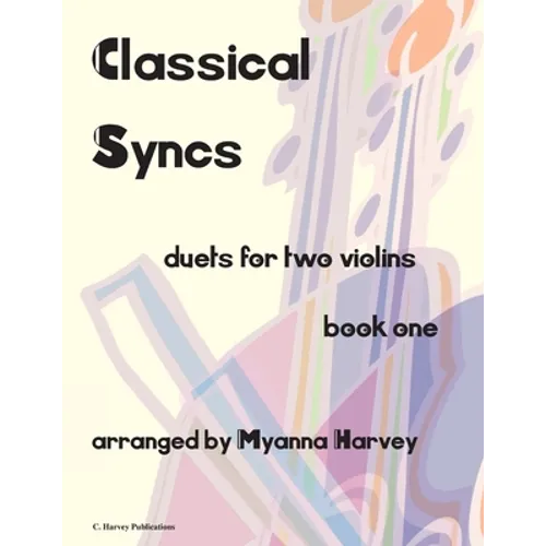Classical Syncs; Duets for Two Violins, Book One