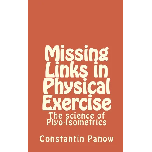 Missing Links in Physical Exercise: The science of Plyo-Isometrics