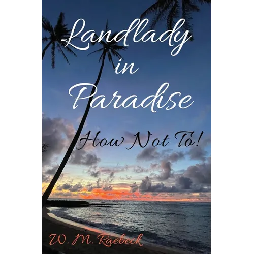 Landlady in Paradise - How Not To!