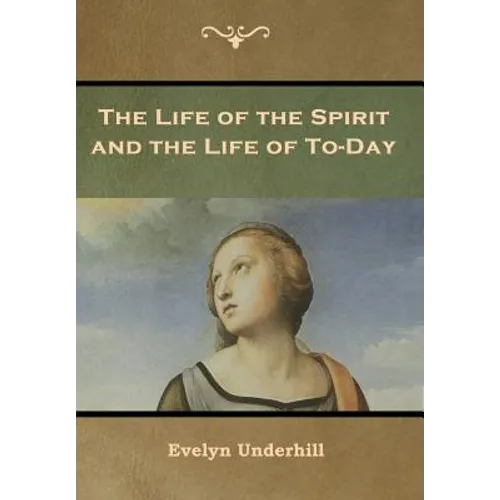 The Life of the Spirit and the Life of To-Day