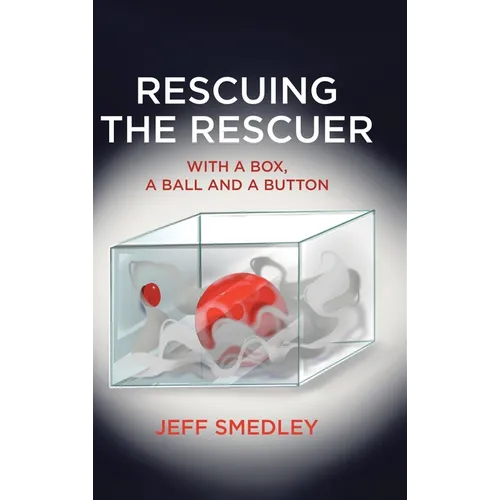 Rescuing the Rescuer: With A Box, A Ball And A Button