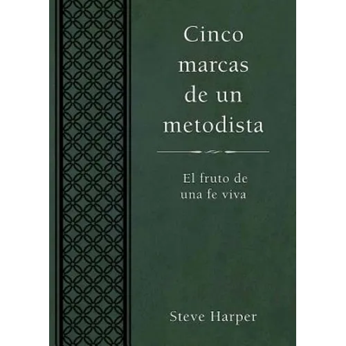 Cinco Marcas de Un Metodista: Five Marks of a Methodist Spanish