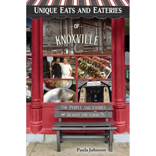 Unique Eats and Eateries of Knoxville