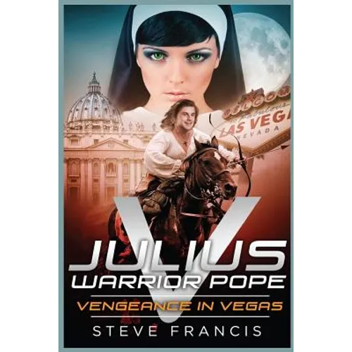 Julius V Warrior Pope: Vengeance in Vegas