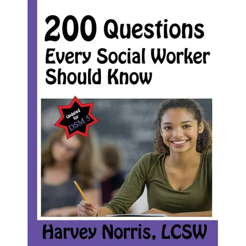 200 Questions Every Social Worker Should Know: Lcsw Exam Preparation Guide