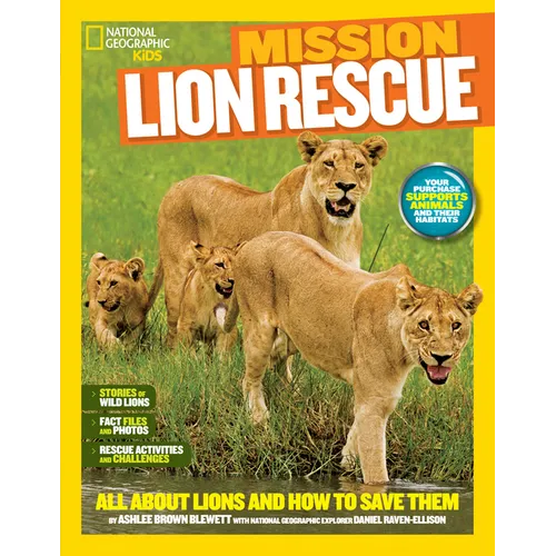 Mission: Lion Rescue: All about Lions and How to Save Them