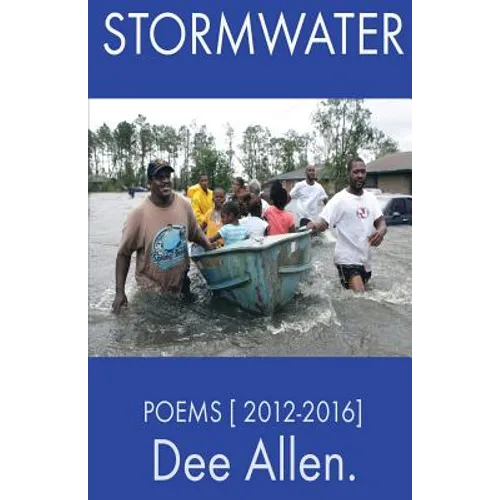 Stormwater: Poems [ 2012-2016 ]