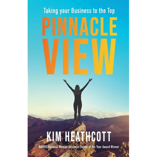 Pinnacle View: Taking your Business to the Top