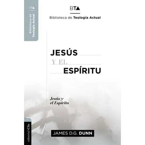 Jesús y el Espíritu: La experiencia carismática de Jesús y sus Apóstoles.