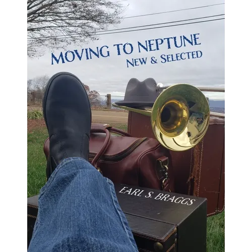 Moving to Neptune: New & Selected